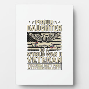 Proud Daughter of a World War II Veteran Shirt Des Plaque