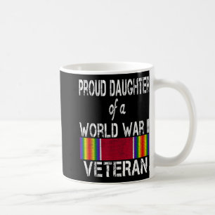 Proud Daughter Of A World War Ii Veteran Us Milita Coffee Mug