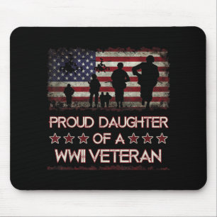 Proud Daughter Of A Wwii Veteran S World War 2 Vet Mouse Pad