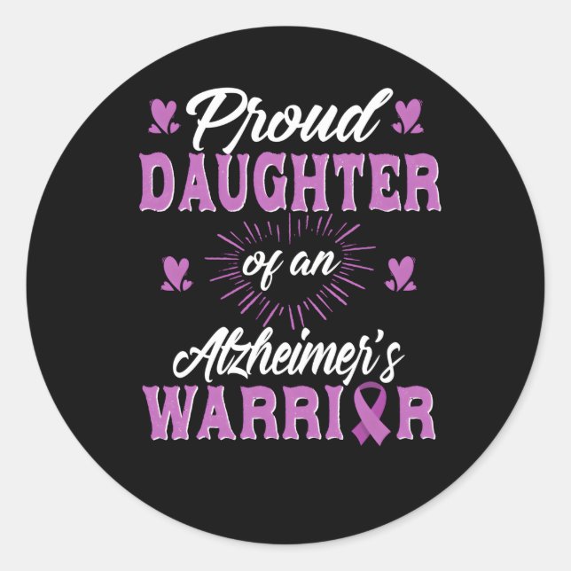 Proud Daughter Of An Alzheimer'S Warrior Awareness Classic Round Sticker (Front)