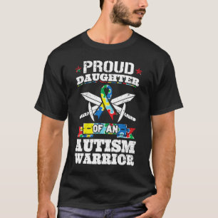 Proud Daughter Of An Autism Warrior Kanner Awarene T-Shirt