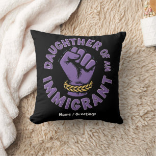 Proud Daughter of an Immigrant Embracing Heritage Throw Pillow