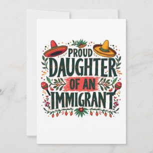 Proud Daughter of an Immigrant Mexican  Announcement