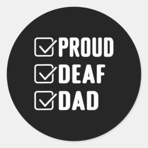 Proud deaf dad ASL Hand gesture deaf awareness Classic Round Sticker