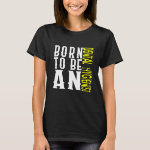 Proud Dental Hygienist citizen Profession career w T-Shirt