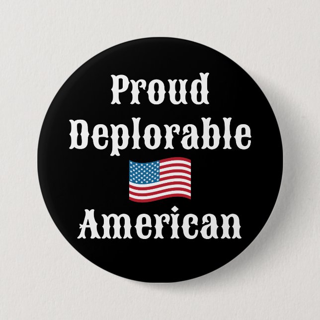 Proud Deplorable American 3 Inch Round Button (Front)