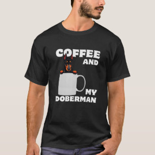 Proud Dobie Mom Dad Doberman Mug A Coffee And My D T-Shirt