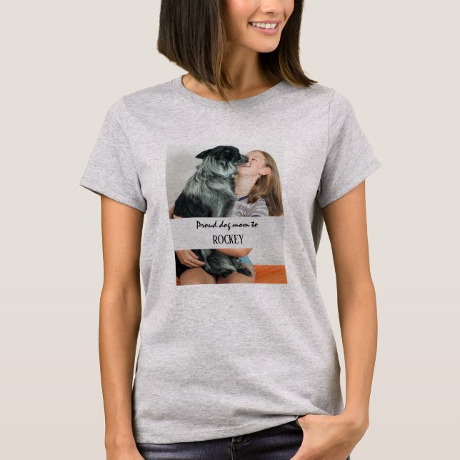 Proud dog mom personalized image and name pet T-Shirt (Front)