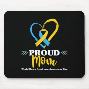 Proud Down Syndrome Mom Awareness  Mouse Pad