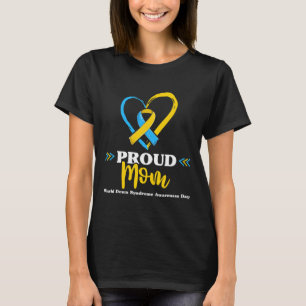 Proud Down Syndrome Mom Awareness T-Shirt
