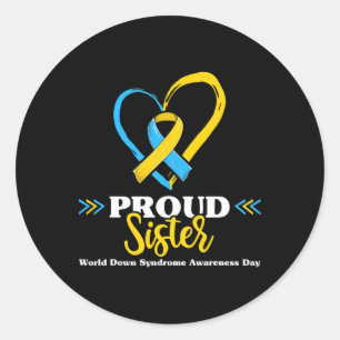 Proud Down Syndrome Sister Awareness 2 Classic Round Sticker