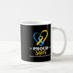 Proud Down Syndrome Sister Awareness 2 Coffee Mug