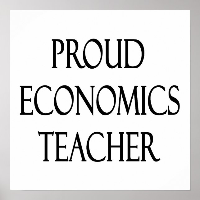Proud Economics Teacher Poster (Front)