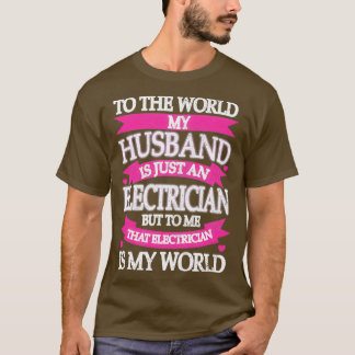 Proud Electricians Wife Gifts Electrician Wife  T-Shirt