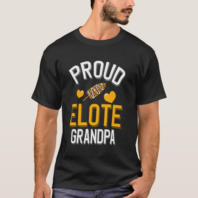 Proud Elote Grandpa Mexican Corn T-Shirt (Front)