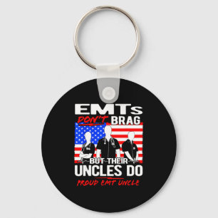 Proud Emt Uncle - Funny Ems Family Quote Emts Don' Keychain