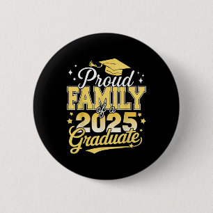 Proud Family Of A 2025 Graduate Dad Mom Graduation 2 Inch Round Button
