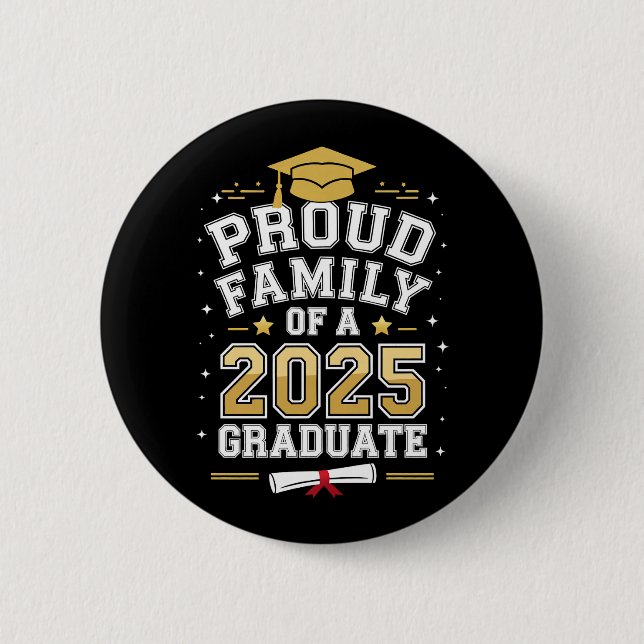 Proud Family Of A 2025 Graduate Graduation 2 Inch Round Button (Front)