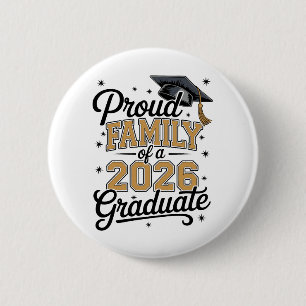 Proud Family Of A 2026 Graduate Gold Graduation 2 Inch Round Button