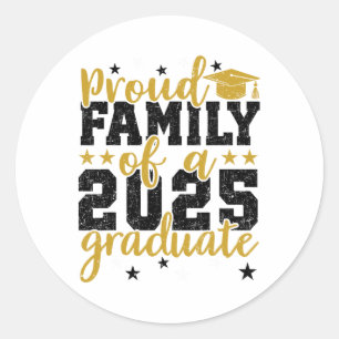 Proud Family Of A Cl Of 2025 Graduate For Graduati Classic Round Sticker