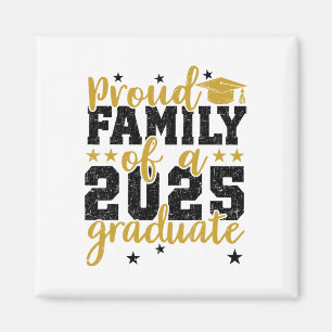 Proud Family Of A Cl Of 2025 Graduate For Graduati Magnet