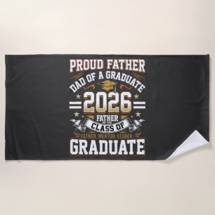 Proud Father Class of 2026 Graduate Beach Towel