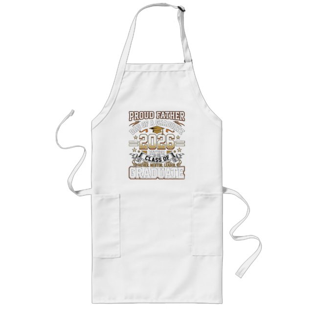 Proud Father Class of 2026 Graduate Long Apron (Front)