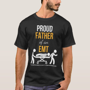Proud Father Emt Daddy Father Grandfather Papa Fa T-Shirt