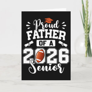 Proud Father Of A 2026 Senior Footll Graduation Da Card
