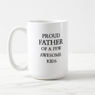 Proud Father of a Few Awesome Kids – Dad  design  Coffee Mug