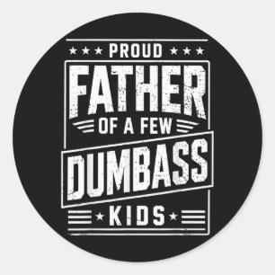 Proud Father of A Few Kids Funny Fathers Day Classic Round Sticker