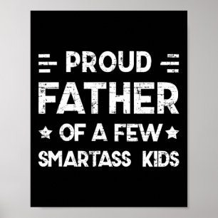 Proud Father Of A Few Smart Kids Father&# s Day D Poster
