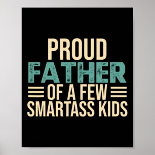 Proud Father Of A Few Smart Kids Fathers Day Gift Poster