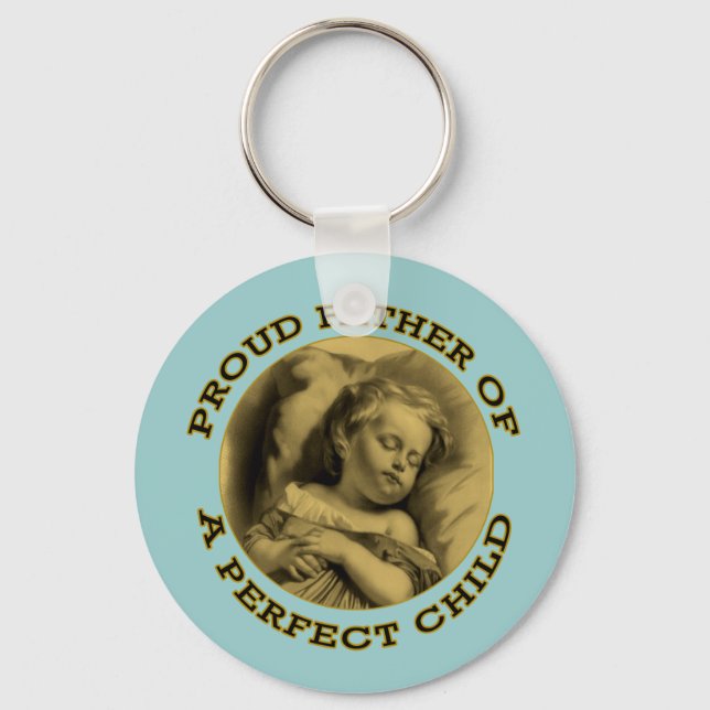 PROUD FATHER OF A PERFECT CHILD KEYCHAIN (Front)