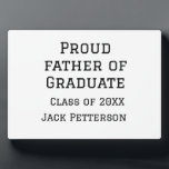 Proud father of graduate class of 20XX add name te Plaque<br><div class="desc">design</div>