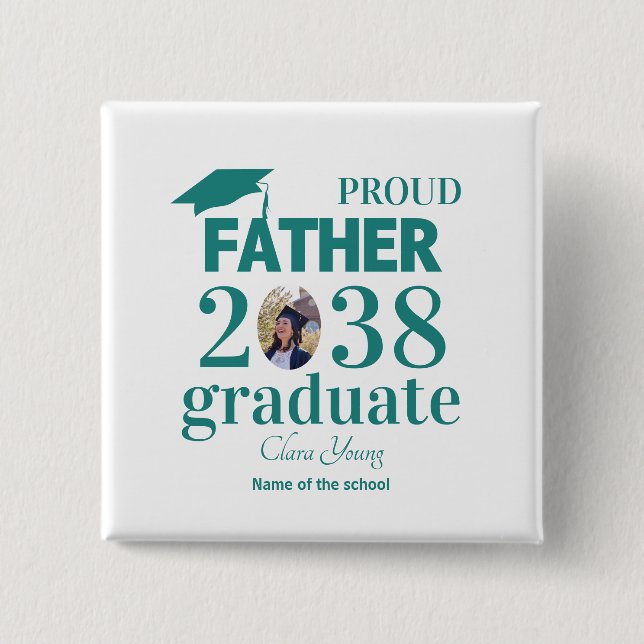 Proud Father personalized graduation 2 Inch Square Button (Front)