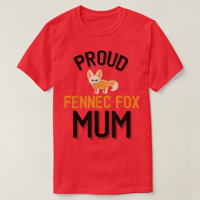 Proud Fennec Fo Mum  T-Shirt (Design Front)
