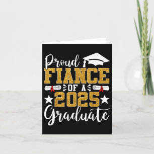 Proud Fiance Of A 2025 Graduate Fiance Graduation  Card