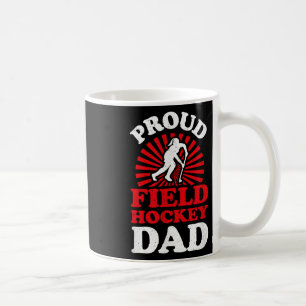 Proud Field Hockey Dad Cool Field Hockey Parent  Coffee Mug