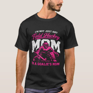 Proud Field Hockey Goalkeeper Mom Field Hockey T-Shirt