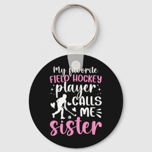 Proud Field Hockey Sister Of A Field Hockey Player Keychain