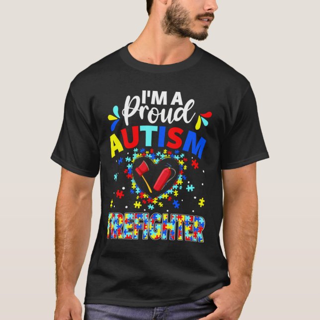 Proud Firefighter Autism Awareness Love Autistic M T-Shirt (Front)