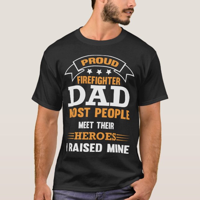 Proud Firefighter Dad Hero T-Shirt (Front)