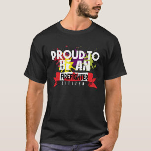 Proud firefighter Profession career worker working T-Shirt
