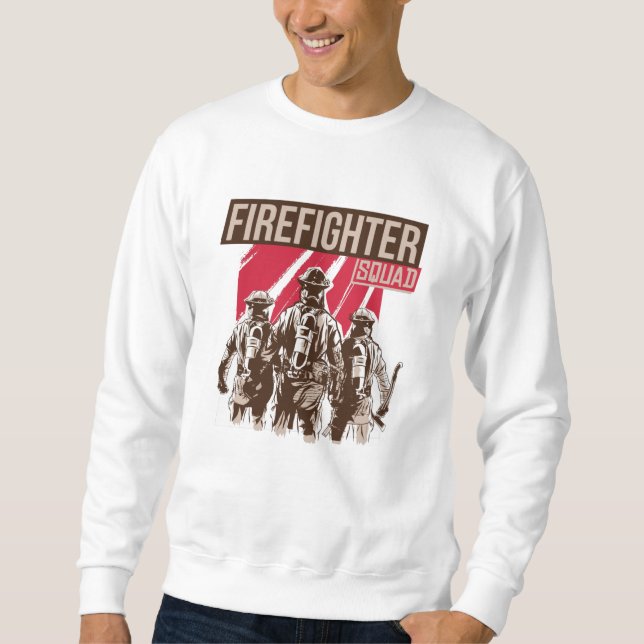 Proud Firefighter Squad Sweatshirt (Front)
