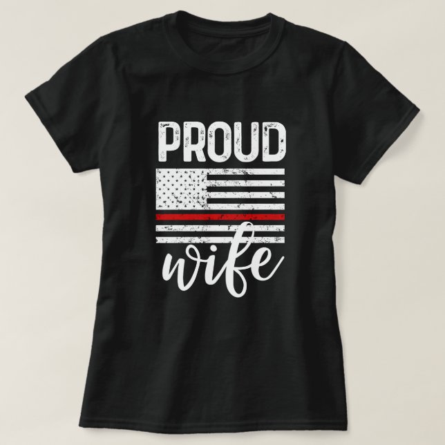 Proud Firefighter Wife American Flag Gift T-Shirt (Design Front)
