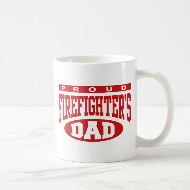 Proud Firefighter's Dad Coffee Mug (Right)