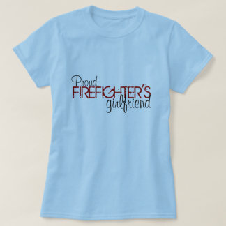 Proud Firefighter's Girlfriend T-Shirt