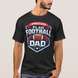 Proud Flag Football Dad Funny Father Son Daughter T-Shirt