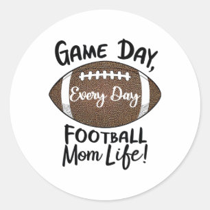 Proud Footll Mom Life Game Day Mother's Day Footll Classic Round Sticker